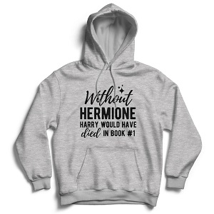 Image of a high quality hoodie, ethically manufactured and then printed by experts. Hoodie is grey with a feminist word print referencing Harry Potter as follows: 'Without Hermione Harry would have died in book number 1'.